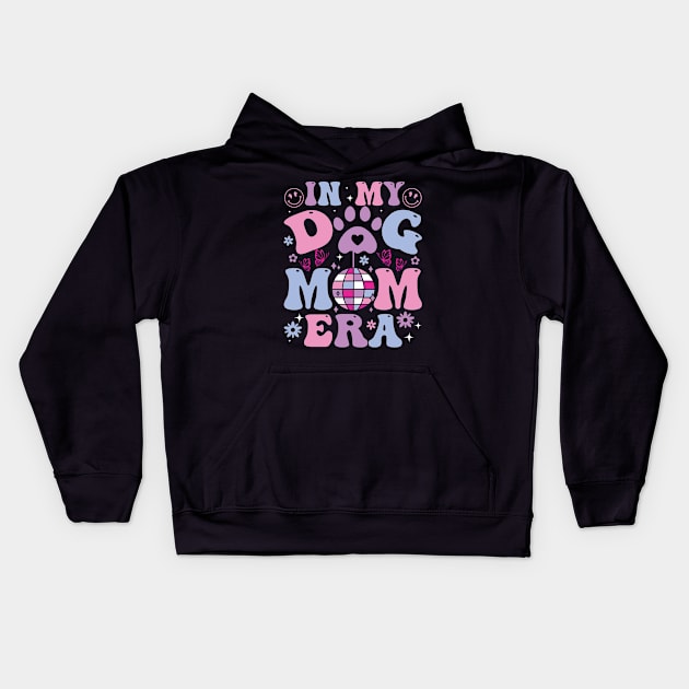 In My Dog Mom Era Retro Groovy Mothers Day Best Dog Mom Ever Kids Hoodie by sindanke